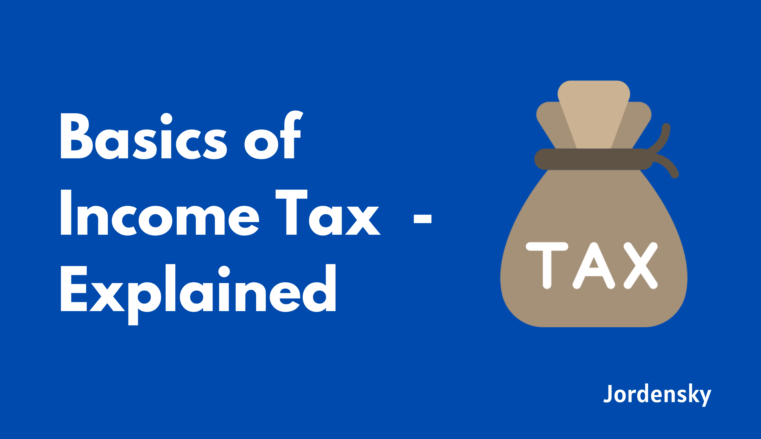 Basics of Tax in India Explained with examples Jordensky